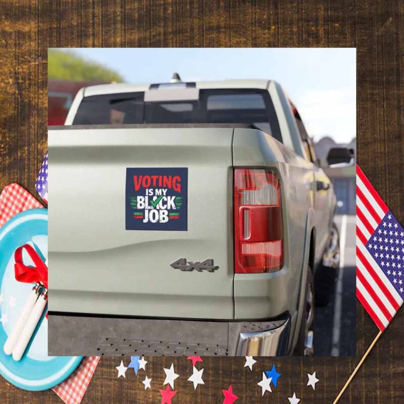Voting Is My Black Job Car